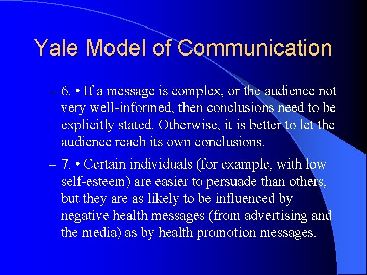 Yale Model of Communication – 6. • If a message is complex, or the Yale Model of Communication – 6. • If a message is complex, or the