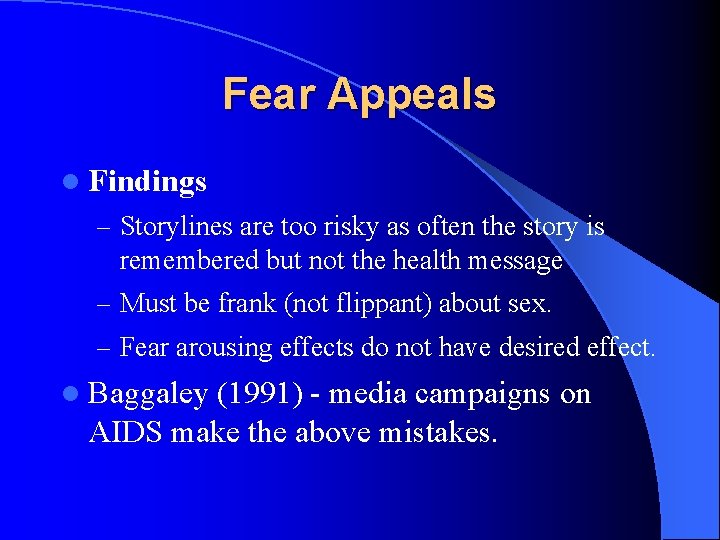 Fear Appeals l Findings – Storylines are too risky as often the story is Fear Appeals l Findings – Storylines are too risky as often the story is
