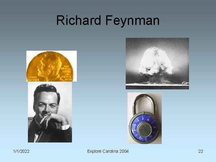 Richard Feynman 1/1/2022 Explore Carolina 2004 22 