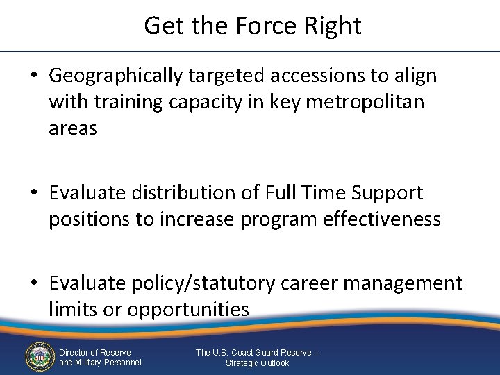 Get the Force Right • Geographically targeted accessions to align with training capacity in Get the Force Right • Geographically targeted accessions to align with training capacity in