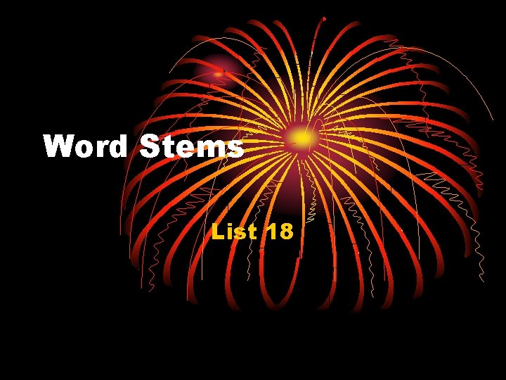 Word Stems List 18 