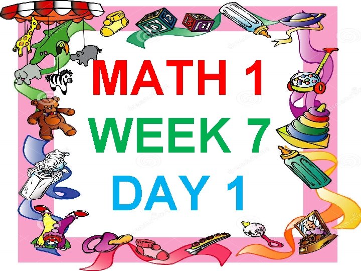 MATH 1 WEEK 7 DAY 1 