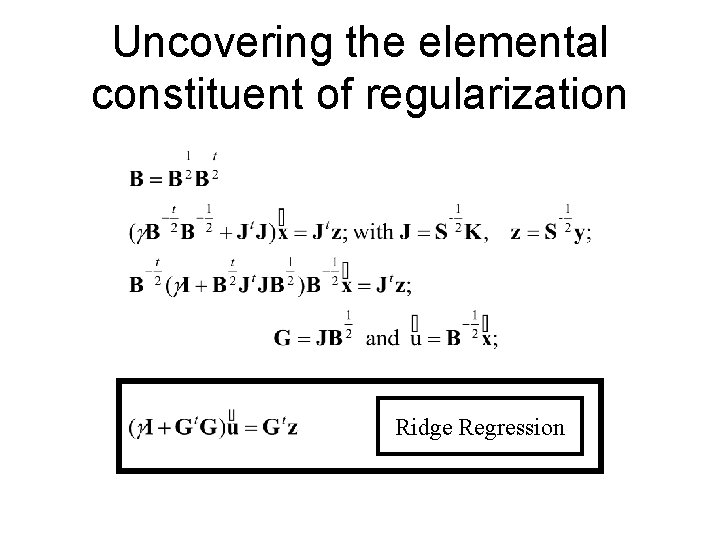 Uncovering the elemental constituent of regularization Ridge Regression 