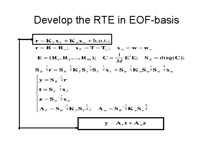 Develop the RTE in EOF-basis 