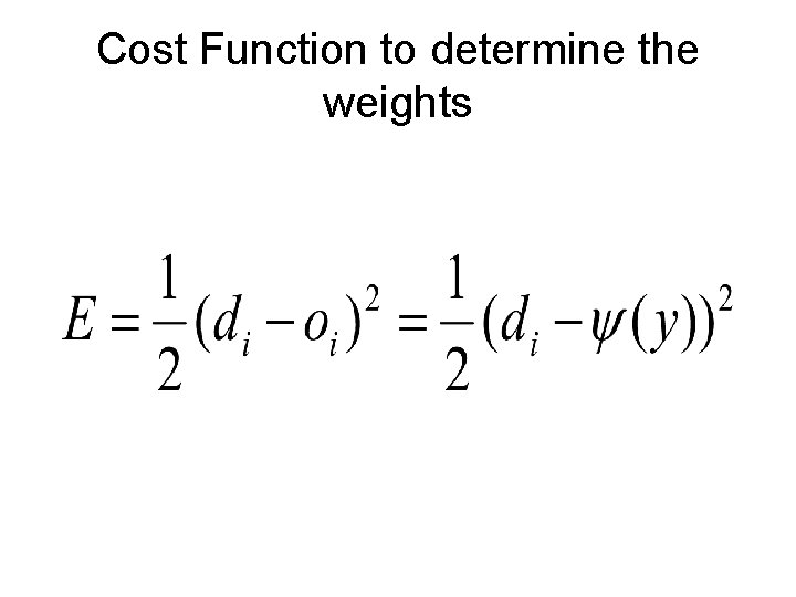 Cost Function to determine the weights 