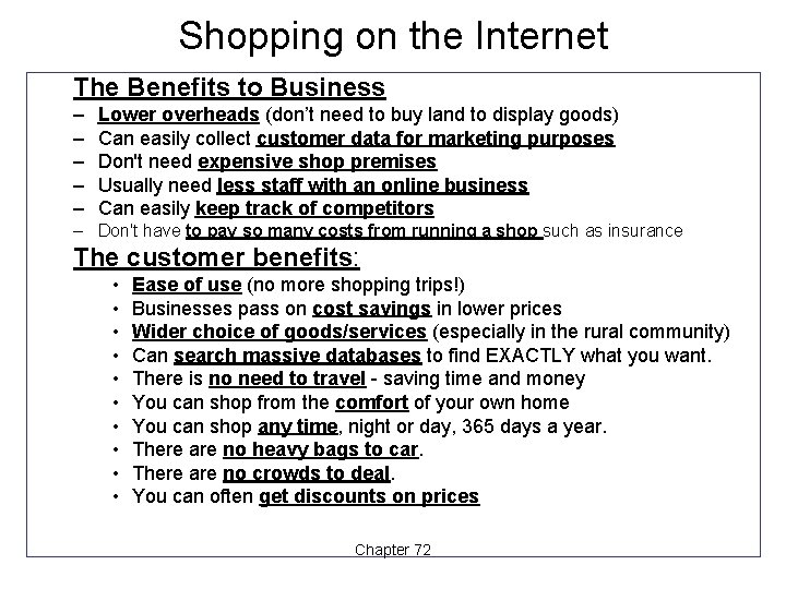 Shopping on the Internet The Benefits to Business – – – Lower overheads (don’t