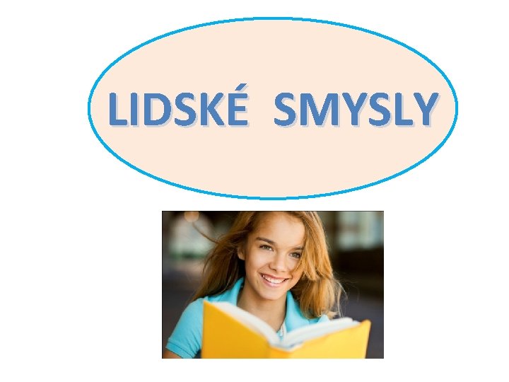 LIDSKÉ SMYSLY 