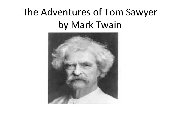 The Adventures of Tom Sawyer by Mark Twain 