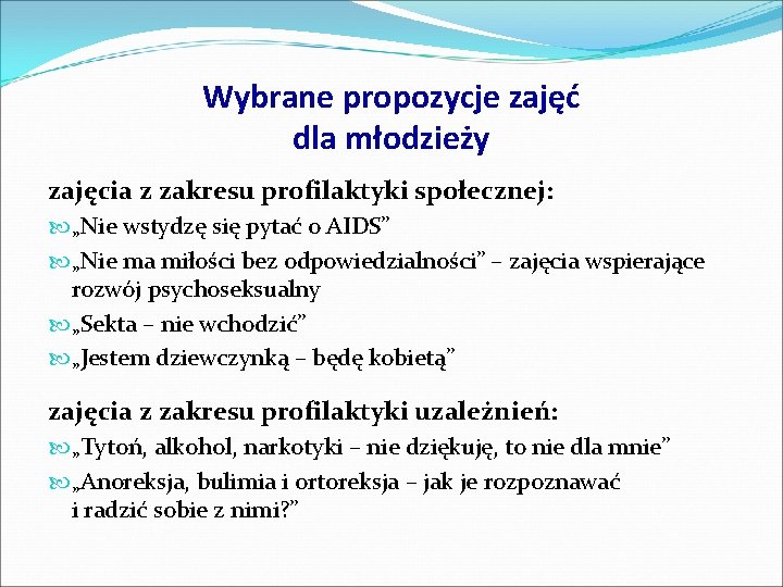 Wybrane propozycje zajęć dla młodzieży zajęcia z zakresu profilaktyki społecznej: „Nie wstydzę się pytać