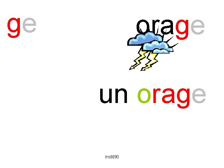 ge orage un orage instit 90 