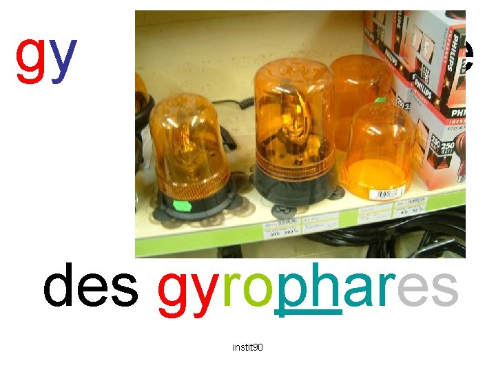 gy gyrophare des gyrophares instit 90 