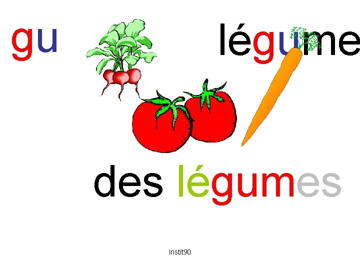 gu légume des légumes instit 90 