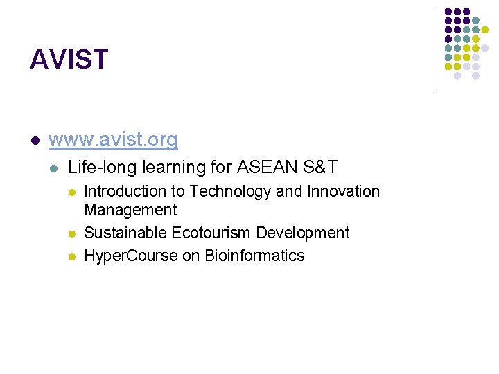 AVIST l www. avist. org l Life-long learning for ASEAN S&T l l l