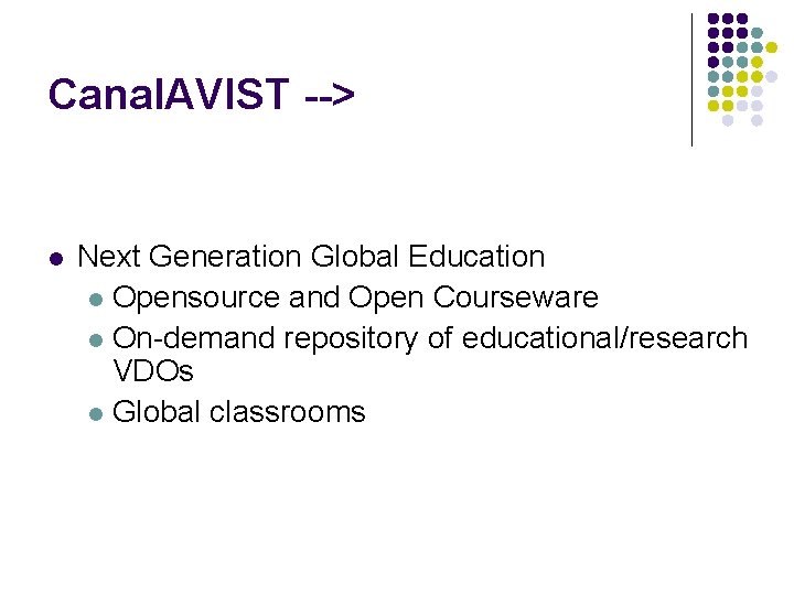 Canal. AVIST --> l Next Generation Global Education l Opensource and Open Courseware l