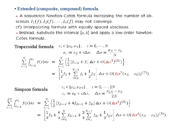  • Extended (composite, compound) formula. Trapezoidal formula Simpson formula 