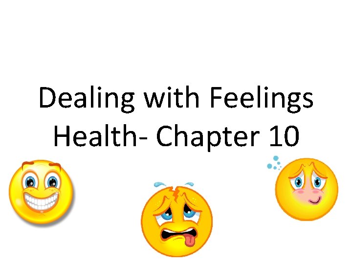 Dealing with Feelings Health- Chapter 10 