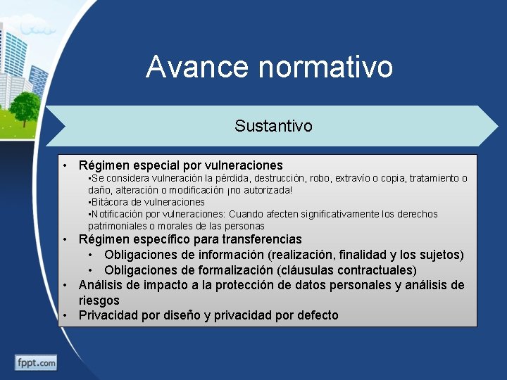 Avance normativo Sustantivo • Régimen especial por vulneraciones • Se considera vulneración la pérdida,