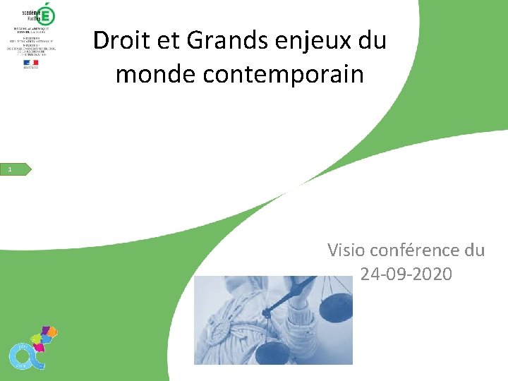 Droit et Grands enjeux du monde contemporain 1 1 Visio conférence du 24 -09