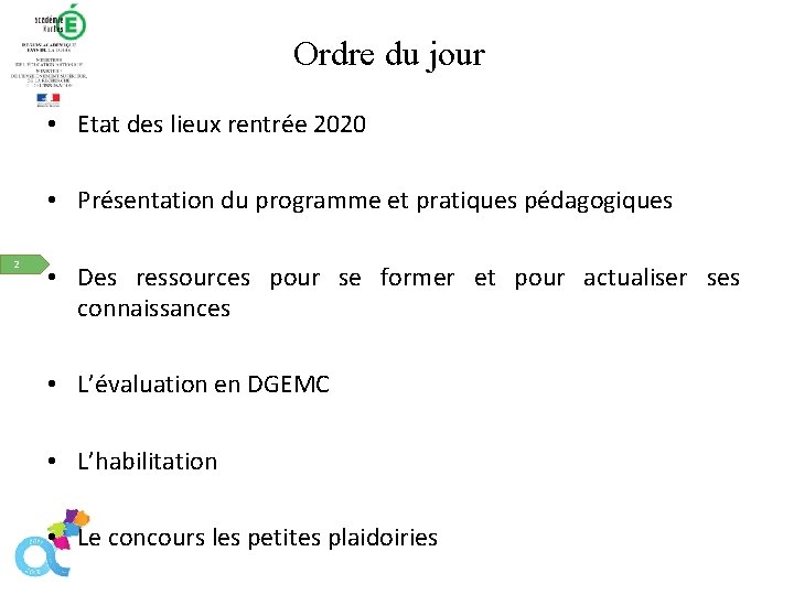 Ordre du jour • Etat des lieux rentrée 2020 • Présentation du programme et