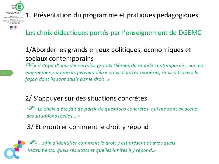 1. Présentation du programme et pratiques pédagogiques Les choix didactiques portés par l’enseignement de