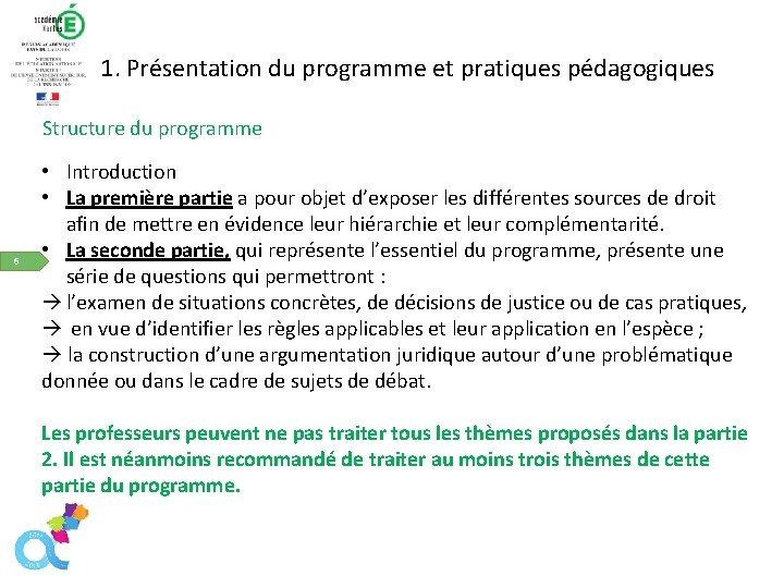 1. Présentation du programme et pratiques DU pédagogiques ORGANISATION PROGRAMME Structure du programme 6