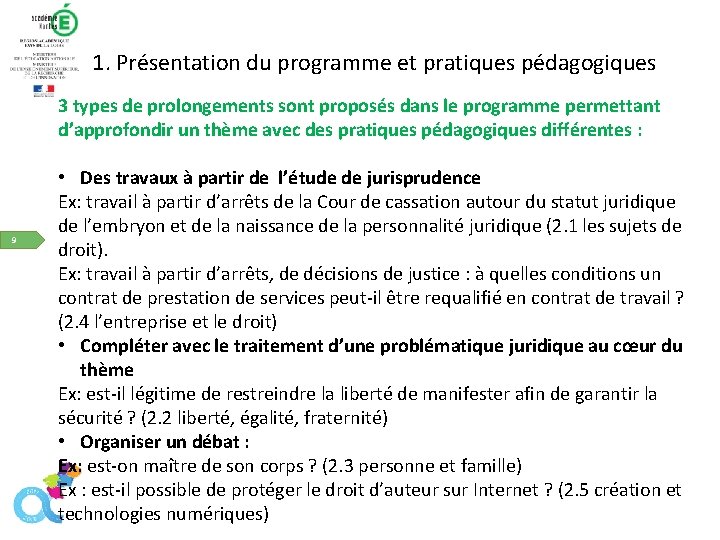 1. Présentation du programme et pratiques DU pédagogiques ORGANISATION PROGRAMME 3 types de prolongements