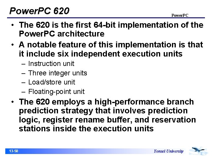 Power. PC 620 Power. PC • The 620 is the first 64 -bit implementation