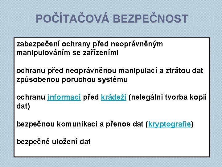 POČÍTAČOVÁ BEZPEČNOST zabezpečení ochrany před neoprávněným manipulováním se zařízeními ochranu před neoprávněnou manipulací a