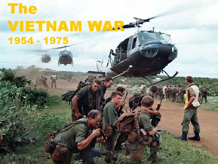 The VIETNAM WAR 1954 1975 Roots of the