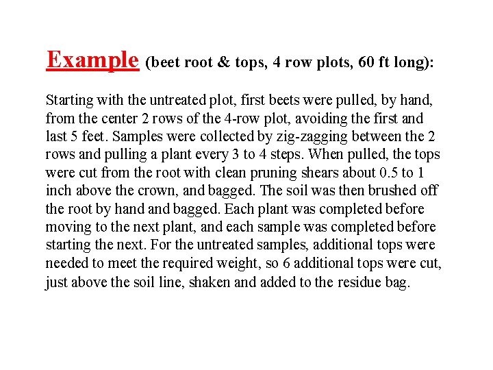 Example (beet root & tops, 4 row plots, 60 ft long): Starting with the Example (beet root & tops, 4 row plots, 60 ft long): Starting with the