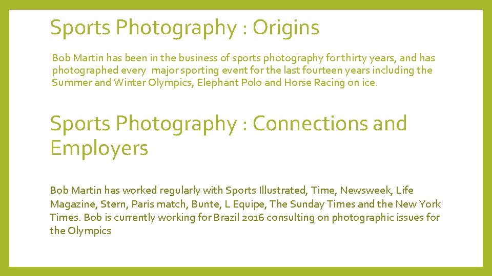 Sports Photography : Origins Bob Martin has been in the business of sports photography