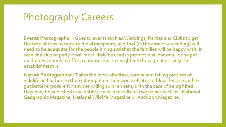 Photography Careers Events Photographer : Goes to events such as Weddings, Parties and Clubs