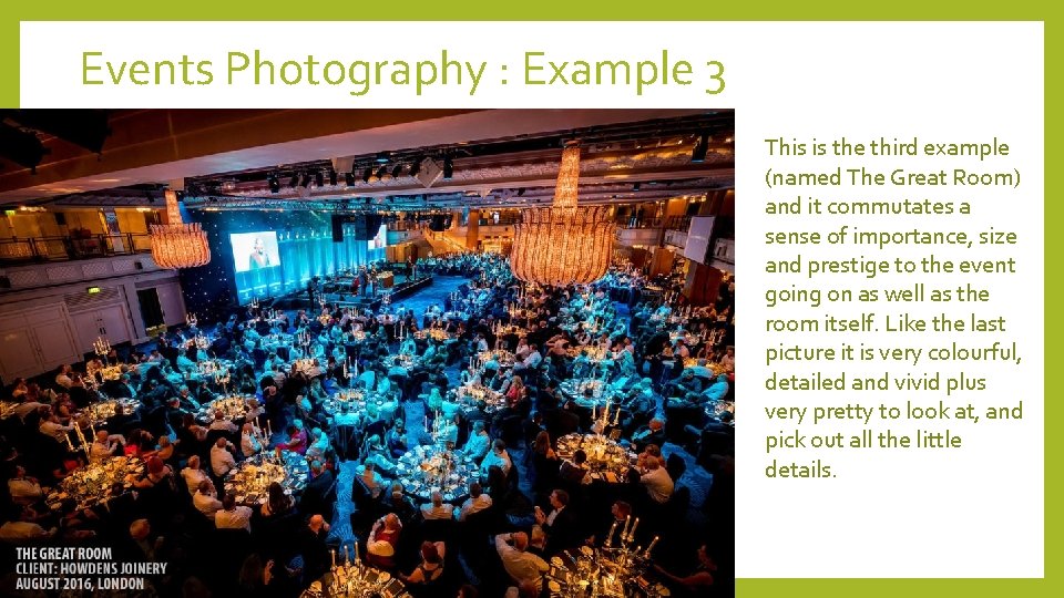 Events Photography : Example 3 This is the third example (named The Great Room)