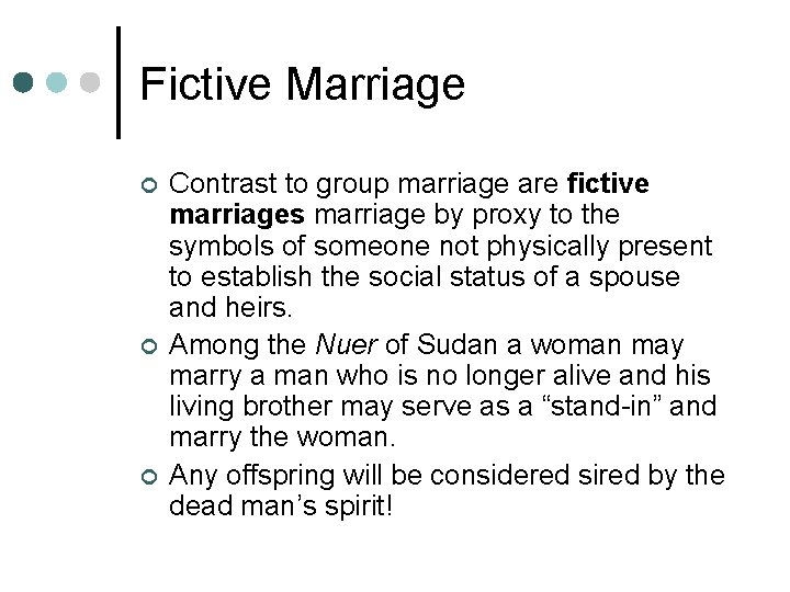 Fictive Marriage ¢ ¢ ¢ Contrast to group marriage are fictive marriages marriage by