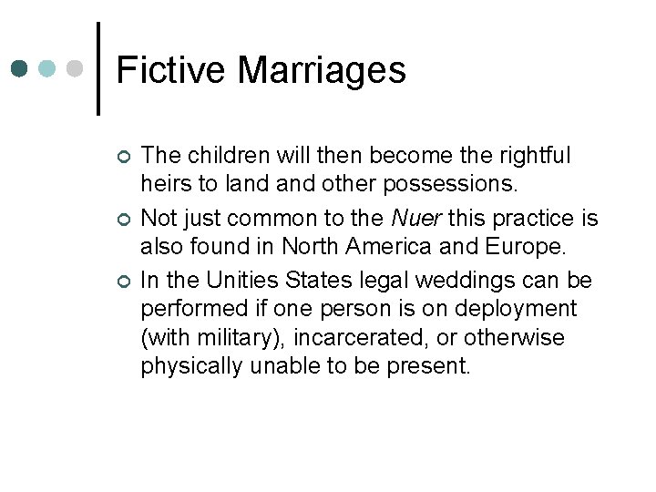 Fictive Marriages ¢ ¢ ¢ The children will then become the rightful heirs to