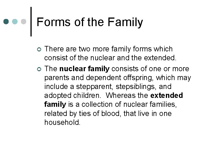 Forms of the Family ¢ ¢ There are two more family forms which consist