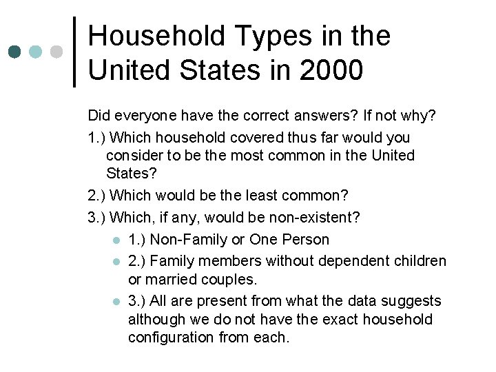 Household Types in the United States in 2000 Did everyone have the correct answers?