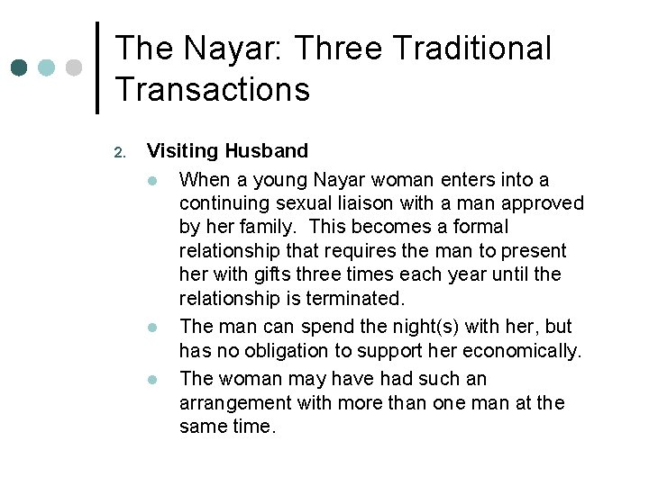 The Nayar: Three Traditional Transactions 2. Visiting Husband l When a young Nayar woman