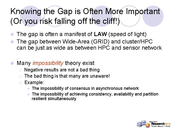Knowing the Gap is Often More Important (Or you risk falling off the cliff!)