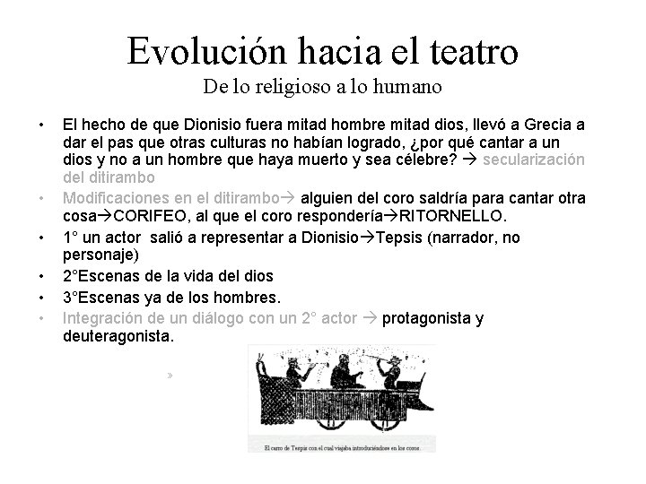 Evolución hacia el teatro De lo religioso a lo humano • • • El