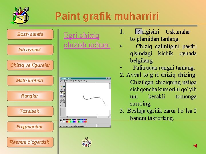 Paint grafik muharriri Bosh sahifa Ish oynasi Chiziq va figuralar Matn kiritish Egri chiziq