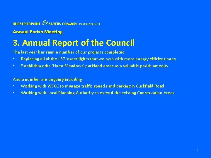 HURSTPIERPOINT & SAYERS COMMON PARISH COUNCIL Annual Parish Meeting 3. Annual Report of the