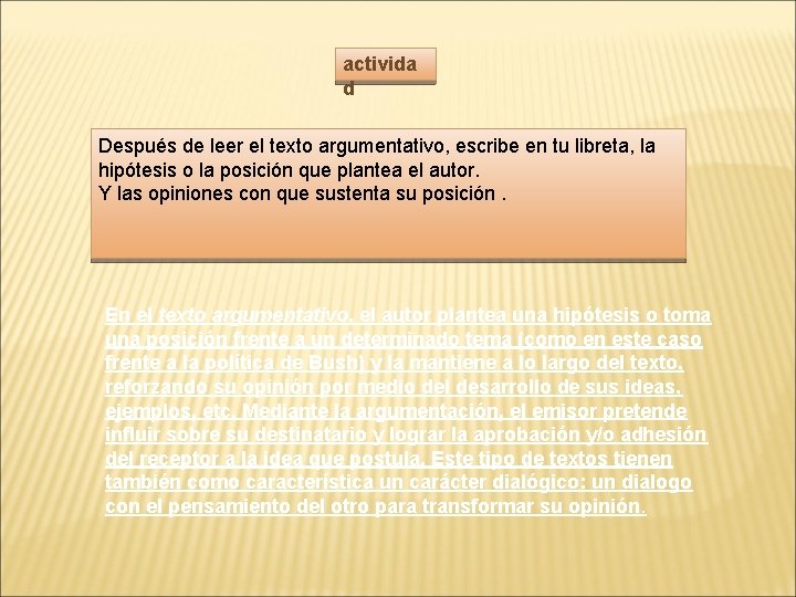 activida d Después de leer el texto argumentativo, escribe en tu libreta, la hipótesis activida d Después de leer el texto argumentativo, escribe en tu libreta, la hipótesis