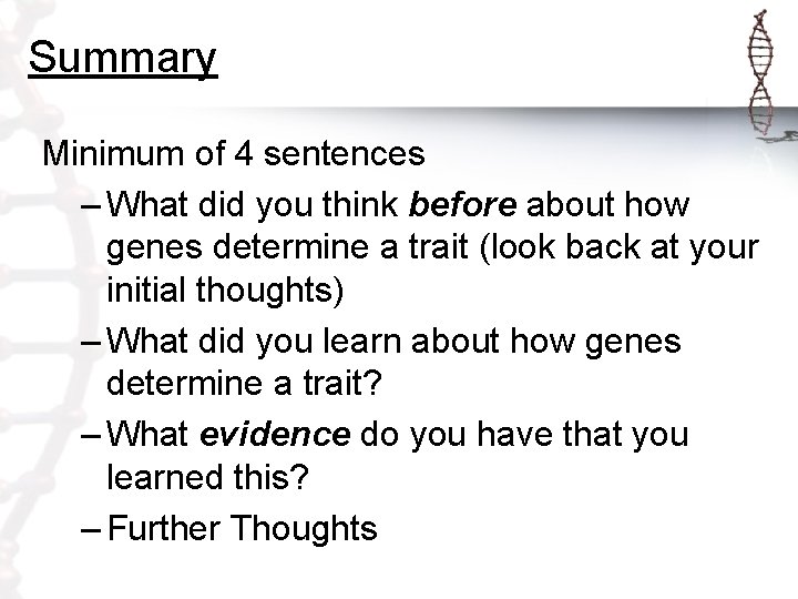 Summary Minimum of 4 sentences – What did you think before about how genes