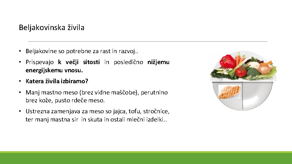 Beljakovinska živila • Beljakovine so potrebne za rast in razvoj. . • Prispevajo k