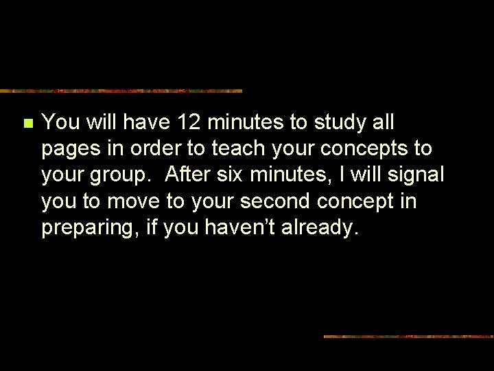 n You will have 12 minutes to study all pages in order to teach