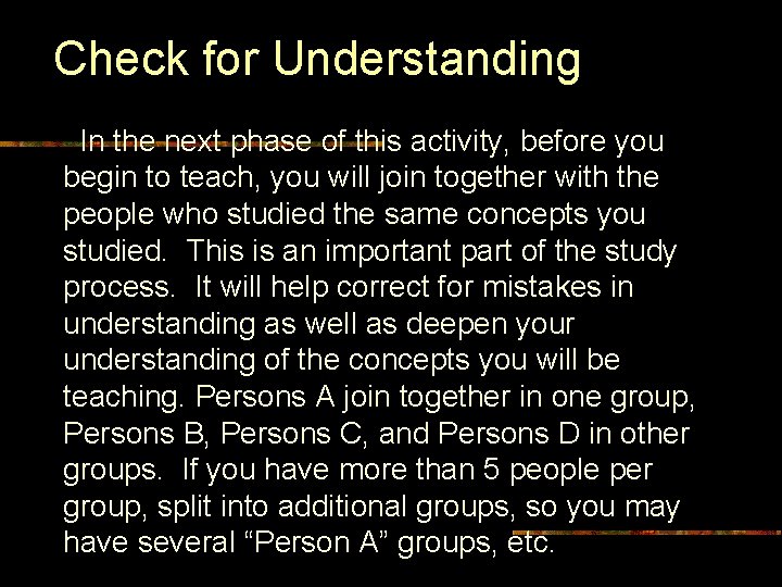 Check for Understanding In the next phase of this activity, before you begin to