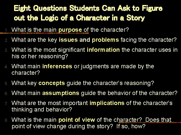Eight Questions Students Can Ask to Figure out the Logic of a Character in