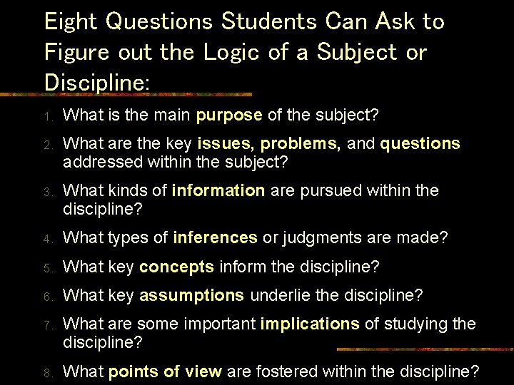 Eight Questions Students Can Ask to Figure out the Logic of a Subject or