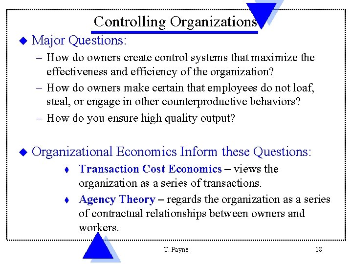 Controlling Organizations u Major Questions: – How do owners create control systems that maximize